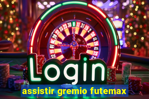 assistir gremio futemax